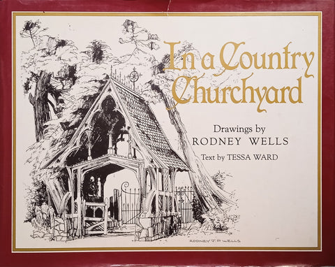 In a Country Churchyard | Drawings by Rodney Wells, text by Tessa Ward