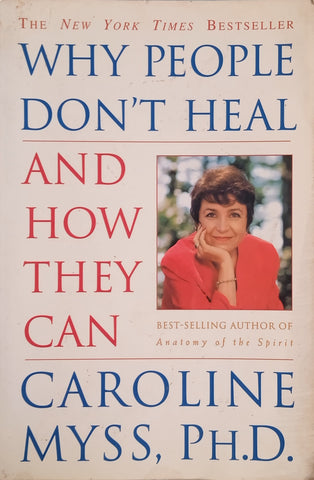 Why People Don't Heal and How They Can | Caroline Myss