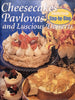 Family Circle Step-by-Step: Cheesecakes, Pavlovas and Luscious Desserts
