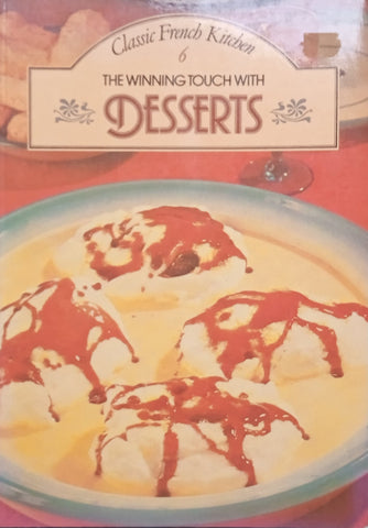 Classic French Kitchen 6: The Winning Touch with Desserts