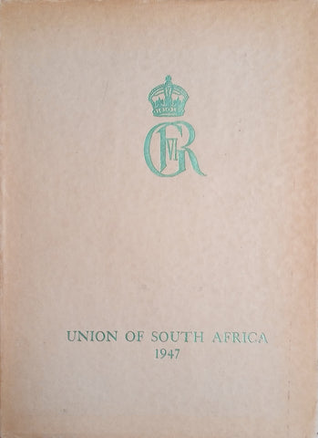 GR VI Union of South Africa 1947: Their Majesties the King and Queen and Their Royal Highnesses The Princess Elizabeth and The Princess Margaret innthe Union of South Africa February-April 1947