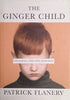 The Ginger Child: On Family, Loss and Adoption | Patrick Flanery