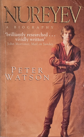 Nureyev: A Biography | Peter Watson