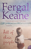 All of These People: A Memoir | Fergal Keane