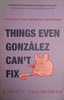 Things Even González Can't Fix | Christy Chilimigras