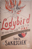 Ladybird: My House Burnt Down, My Head is On Fire | Janita Sakoscheck