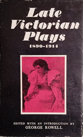 Late Victorian Plays 1890-1914 | George Rowell (ed.)