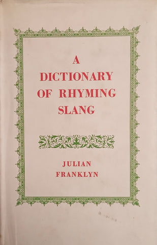 A Dictionary of Rhyming Slang | Julian Franklyn