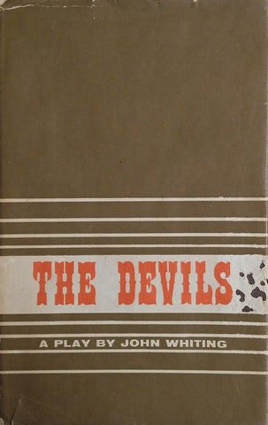 The Devils: A Play Based on a Book by Aldous Huxley [First Edition] | John Whiting