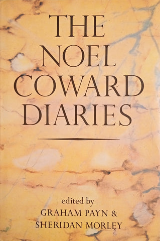 The Noel Coward Diaries | Graham Payne and Sheridan Morley (eds.)