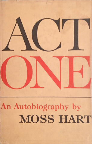 Act One: An Autobiography | Moss Hart