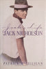 Jack's Life: A Biography of Jack Nicholson | Patrick McGilligan