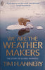 We Are the Weather Makers: The Story of Global Warming | Tim Flannery
