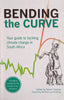 Bending the Curve: Your Guide to Tackling Climate Change in South Africa | Robert Zipplies (ed.)