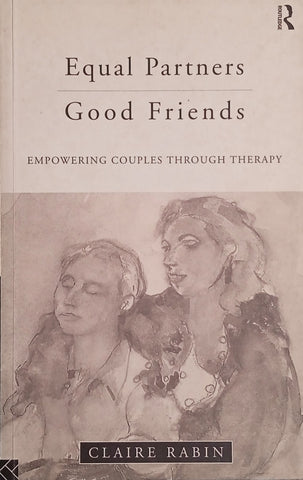 Equal Partners, Good Friends: Empowering Couples Through Therapy | Claire Rabin