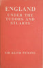 England Under the Tudors and Stuarts 1485-1688 | Sir Keith Feiling