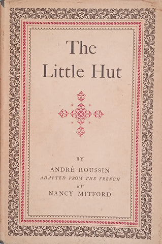 The Little Hut | André Roussin, adapted from the French by Nancy Mitford