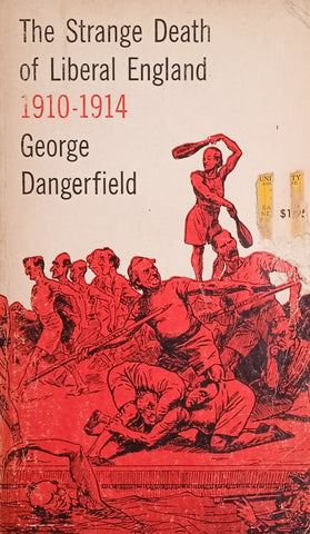 The Strange Death of Liberal England 1910-1914 | George Dangerfield