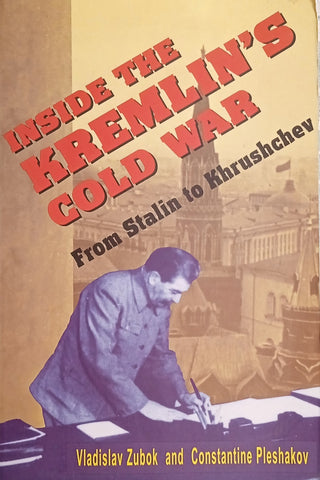 Inside the Kremlin's Cold War: From Stalin to Krushchev | Vladislav Zubok and Constantine Pleshakov
