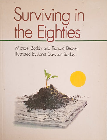 Surviving in the Eighties | Michael Boddy and Richard Beckett, Illustrated by Janet Dawson Boddy