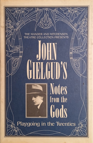 John Gielgud's Notes from the Gods: Playgoing in the Twenties | Richard Mangan (ed.)