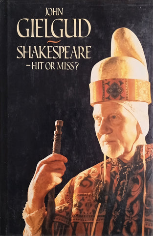 Shakespeare: Hit or Miss? | John Gielgud