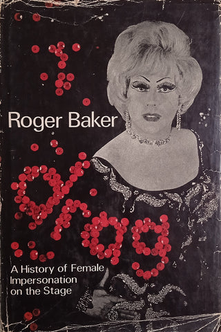 Drag: A History of Female Impersonation on the Stage | Roger Baker