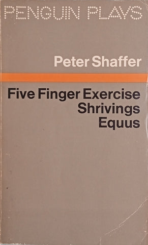 Three Plays: Five Finger Exercise, Shrivings, Equus | Peter Shaffer