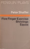 Three Plays: Five Finger Exercise, Shrivings, Equus | Peter Shaffer