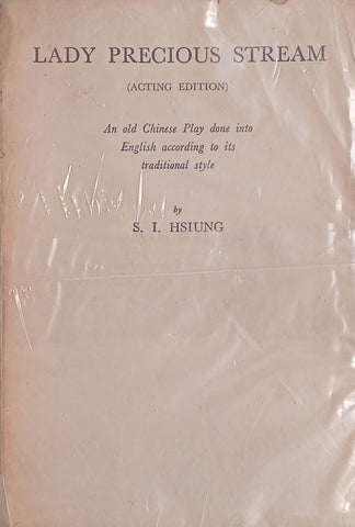 Lady Precious Stream: An Old Chinese Plays Done Into English According to its Traditional Style | S.I. Hsiung