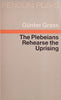 The Plebians Rehearse the Uprising | Günther Grass