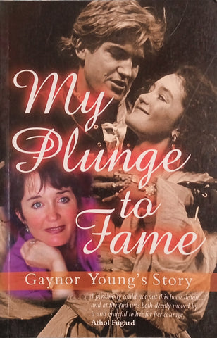My Plunge to Fame [Inscribed by the Author to Book Publicist] | Gaynor Young