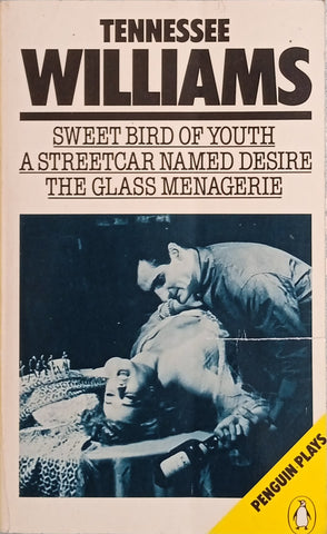 Sweet Bird of Youth, A Streetcar Named Desire, The Glass Menagerie | Tennessee Williams