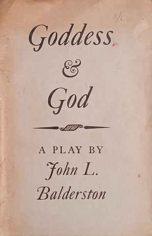 Goddess and God, a Play | John L. Balderston