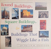 Round Buildings, Square Buildings, Buildings That Wiggle Like a Fish | Philip M. Isaacson