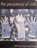 The Persistence of Craft: The Applied Arts Today | Paul Greenhalgh (ed.)