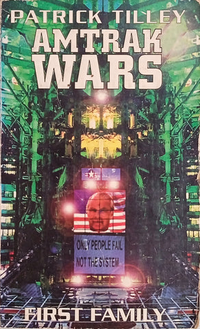 Amtrak Wars, Book 2: First Family | Patrick Tilley