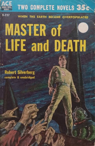 Master of Life and Death &The Secret Visitors (2 Novels in One Volume, 1st Edition) | Robert Silverberg & James White