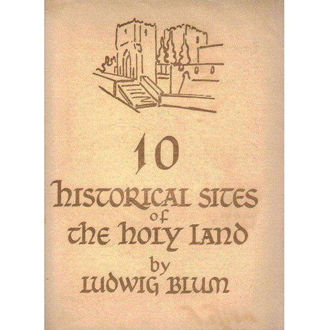10 Historical Sites of The Holy Land | Ludwig Blum