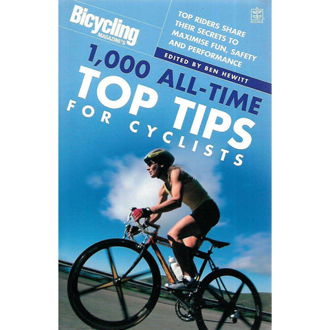 1000 All-Time Top Tips for Cyclists | Ben Hewitt (Ed.)