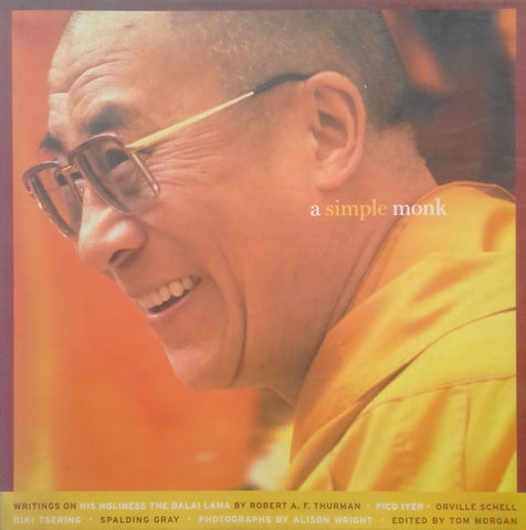 A Simple Monk: Writings on His Holiness the Dalai Lama | Tom Morgan (Ed.)
