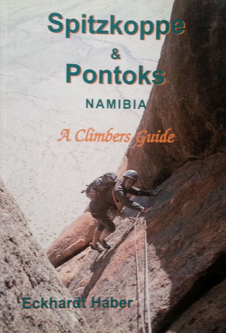 Spitzkoppe & Pontoks Namibia: A Climbers Guide | Eckhardt Haber