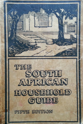 The South African Household Guide (Published 1913) | A. R. Barnes