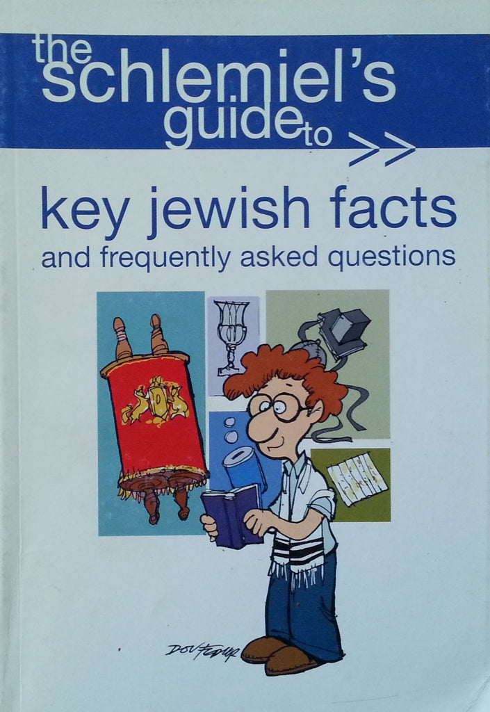 The Schlemiel's Guide to Key Jewish Facts and Frequently Asked Questions | Rabbi Nissan Dovid Dubov