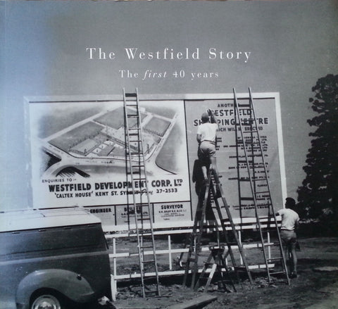 The Westfield Story: The First 40 Years