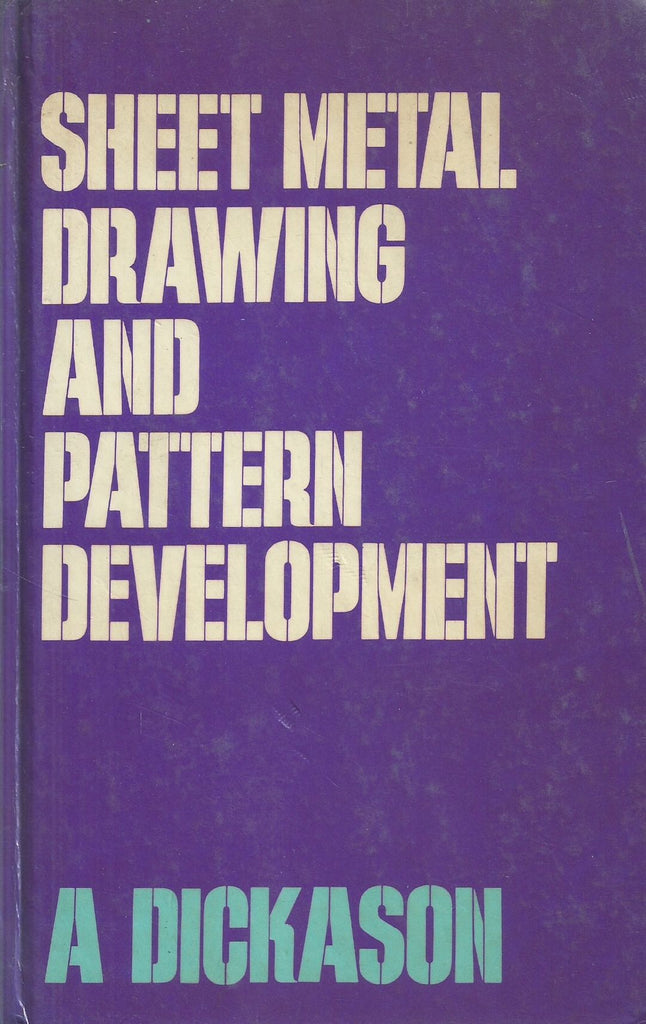 Sheet Metal Drawing and Pattern Development | A. Dickason