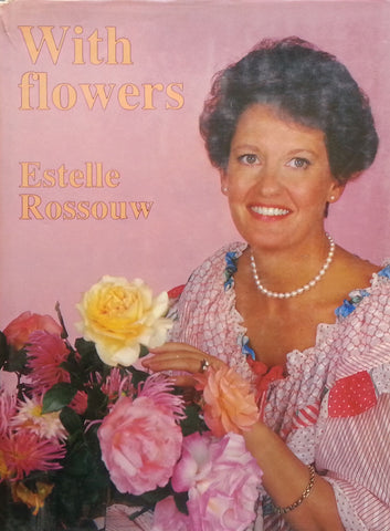 With Flowers | Estelle Rossouw