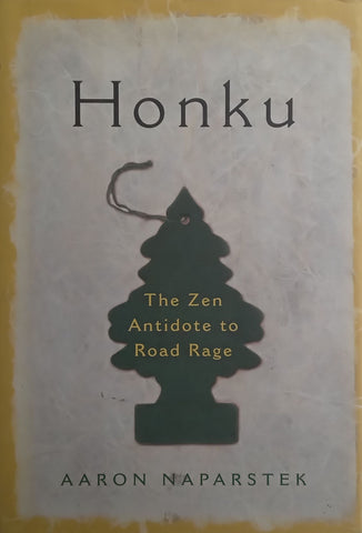 Honku: The Zen Antidote to Road Rage | Aaron Naparstek