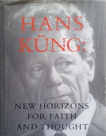 Hans Kung: New Horizons for Faith and Thought | Karl-Josef Kuschel & Hermann Haring (Eds.)