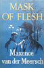 Mask of Flesh | Maxence van der Meersch